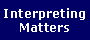 Interpreting Matters