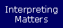 Interpreting Matters